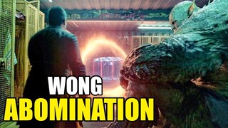 Why Wong Really Kept Freeing The Abomination | Marvel Theory