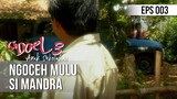 SI DOEL ANAK SEKOLAHAN - Ngoceh Mulu Si Mandra