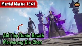 Martial Master 1361 ‼️Ahli Top Dunia Bawah Menyerang Qin Chen