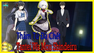 Siêu Phẩm Thám Tử Đã Chết-Tantei Wa Mou Shindeiru | Hồ Sơ Nhân Vật