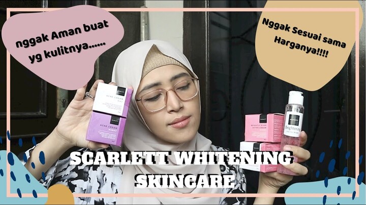 Kupas Tuntas Ingredients Scarlett Whitening Cream & Facial Wash | Honest Review