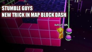 NEW TRICK IN MAP BLOCK DASH | STUMBLE GUYS INDONESIA