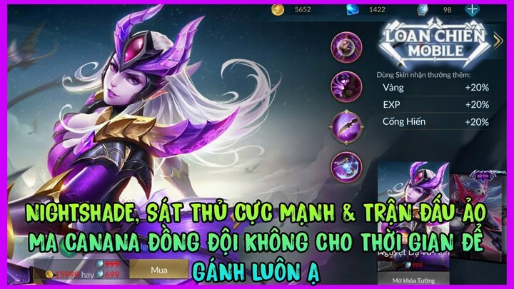 Loạn Chiến Mobile | Nightshade, sát thủ cực mạnh & trận đấu ảo ma canada, không có time để gánh team