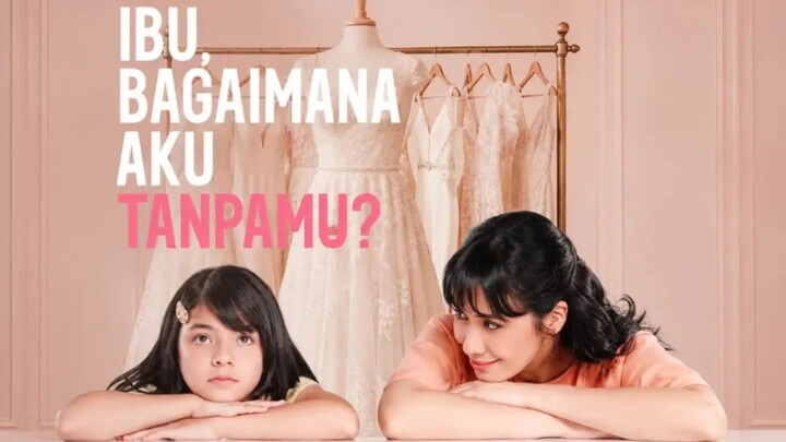 Ibu Bagaimana Aku Tanpamu (2026)