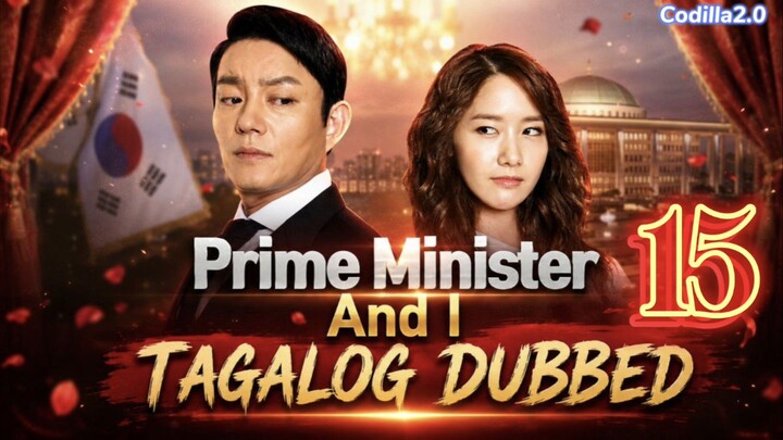 Prime Minister and I 2013 Episode 15 Tagalog Dubbed