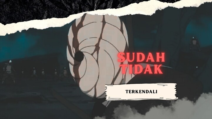 SUDAH TIDAK TERKENDALI [AMV KEREN]