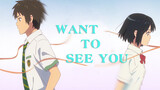 [MAD] "Muốn Gặp Anh" phong cách Shinkai Makoto | Chỉ muốn gặp anh