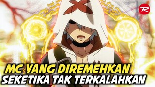 5 REKOMENDASI ANIME MC YANG DIREMEHKAN SEKETIKA MENJADI OVERPOWER