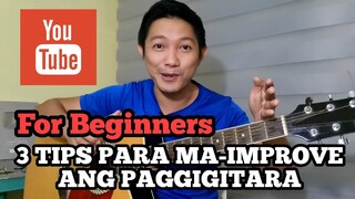 3 TIPS PARA MA-IMPROVE ANG GUITAR SKILLS FOR BEGINNERS