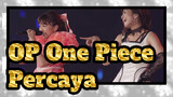 [One Piece] Epik! OP2 Percaya - Numakura Manami & Mimori Suzuko / 1080P