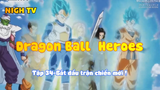 Dragon Ball Heroes_Tập 34-Bắt đầu trận chiến mới !