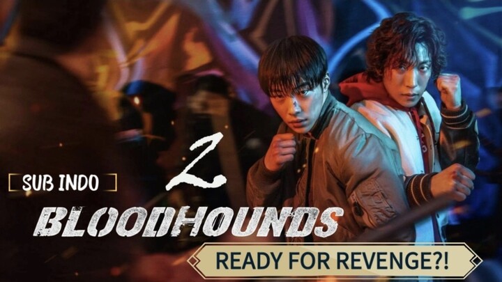 Bloodhounds S2 eps 1 Sub ( Indo PART 3)