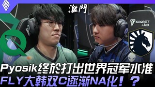 FLY vs TL LCK bertarung sesama tim! Pyosik akhirnya tampil setara juara dunia! FLY duo C Korea Selat