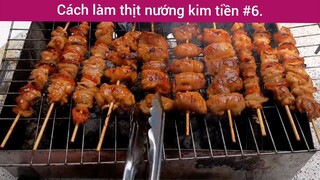 Cách làm thịt nướng kim tiền p6