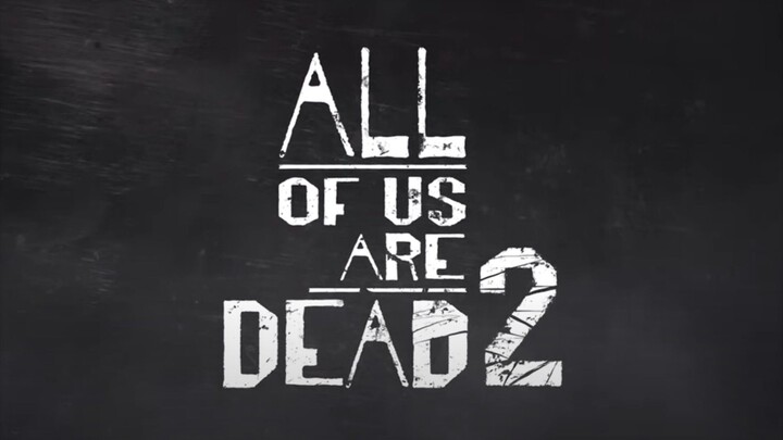 "ALL OF US ARE DEAD MUSIM 2" [TRAILER]