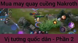 Múa may quay cuồng Nakroth p2