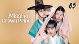 🇰🇷 | Missing Crown Prince | Episode 05 English Sub (2024)