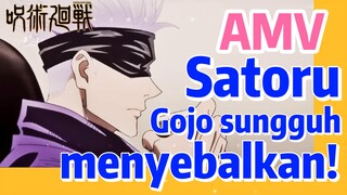 [Jujutsu Kaisen] AMV | Satoru Gojo sungguh menyebalkan!