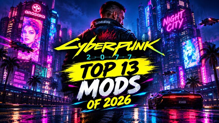 The BEST Cyberpunk 2077 mods to use in 2026!