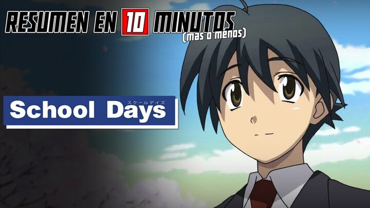 🔷 School Days | Resumen en 10 Minutos (más o menos)