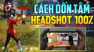 Hướng Dẫn Cách Dồn Tâm Chắc Chắn Headshot 100% Thống Trị OB34