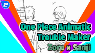 [One Piece Animatic] Trouble Maker | Zoro x Sanji_2