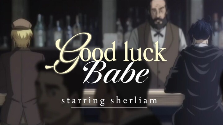 Sherliam x Good Luck Babe - Chappel Roan