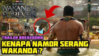 KENAPA NAMOR SERANG WAKANDA ? BLACK PANTHER WAKANDA FOREVER TRAILER BREAKDOWN