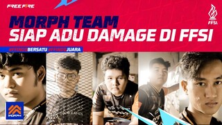 MORPH TEAM Siap Adu Damage di FFSI & Rebut Gelar Juara Asia | FFSI