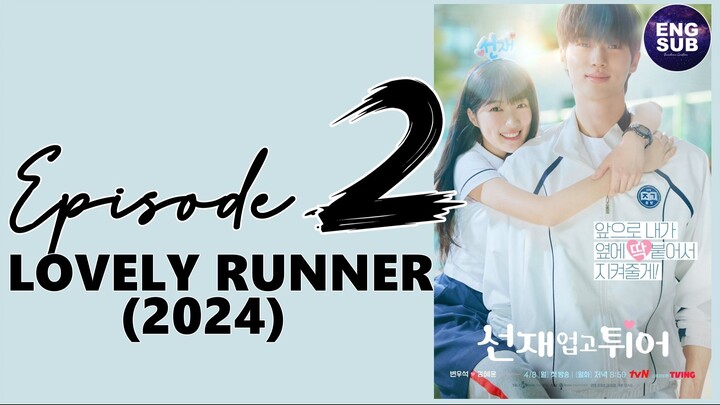 🇰🇷 KR DRAMA | LOVELY RUNNER (2024) Episode 2 Full ENG SUB (1080p)