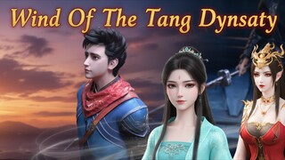 Pemabuk Over Power | Wind Onf The Tang Dynasty | Episode 3