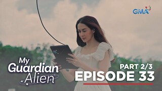 My Guardian Alien: Makabalik na kaya ang alien sa kanyang planeta? (Full Episode 33 - Part 2/3)