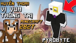 2B2T Vị Vua Của Server Không Luật Lệ Pyrobyte | Channy