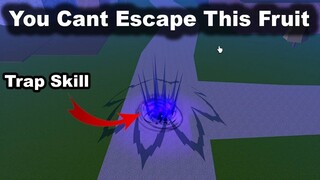 Bạn sẽ không thể chạy thoát khỏi trái ác quỷ này - Skill bẫy - Chạy đi đâu ? Roblox Blox Fruits