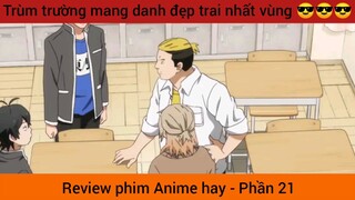 Trùm trường mang danh đẹp trai nhất vùng 😎😎😎 #21