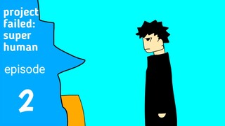 project failed super human episode 2|sorry kaga ad intro