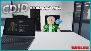 NPC MELAMAR KERJA CDID CAR DRIVING INDONESIA | ROBLOX INDONESIA