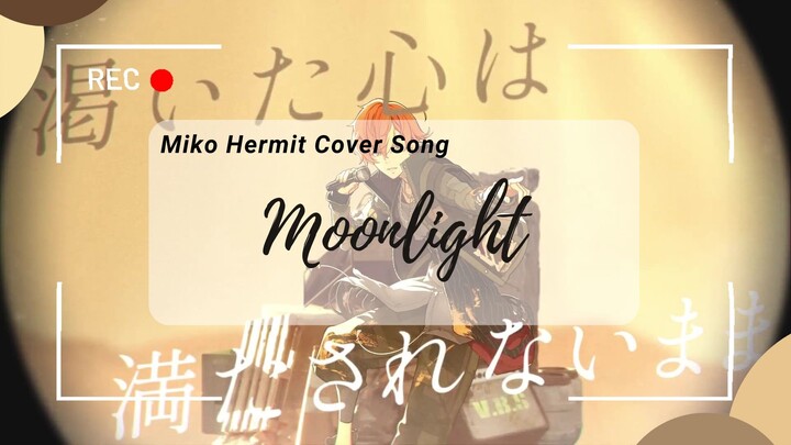 [Short Cover Song] Moonlight - Miko Hermit ft. FathirAlfarezi