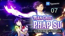 toàn chức Pháp sư phần 4 tập 7