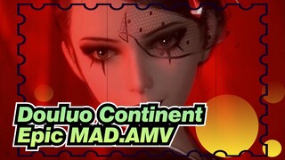 Douluo Continent
Epic MAD.AMV