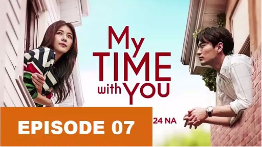 My time with you ep7 Tagalog dubbed