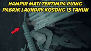 🔴 571- TERTIMPA PUING AKIBAT GANASNYA SETAN BEKAS PABRIK LAUNDRY KOSONG 15 TAHUN