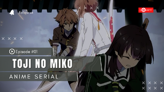 Katana Maders : Toji No Miko - Episode #01 ( Sub Bahasa Indonesia )