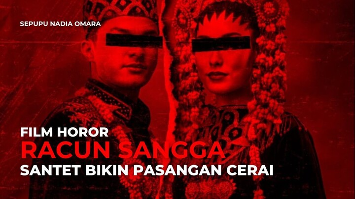RACUN SANGGA | SANTET NONSTOP HINGGA PASANGAN BERCERAI