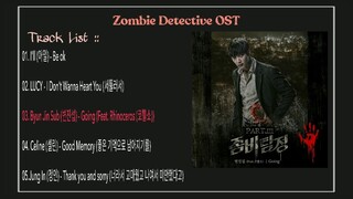 Zombie Detective OST ( 좀비탐정 OST) Full album {PART 1-5}~