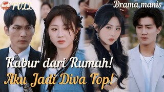 Pergi dari Rumah, Aku Berubah Jadi Diva Terkenal!#drama #minidrama