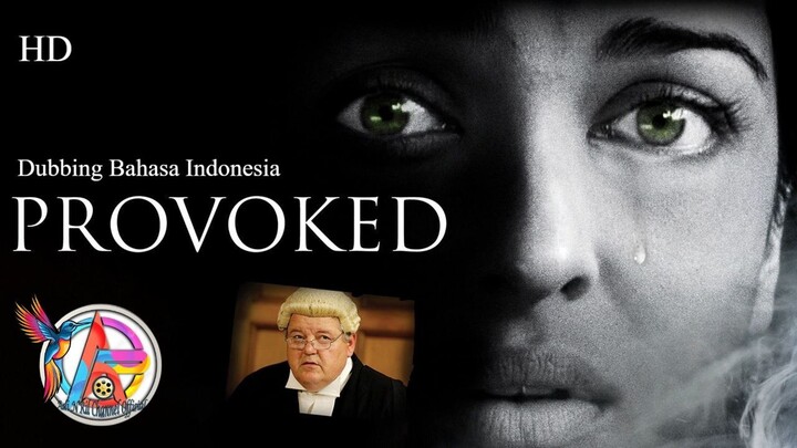 PROVOKED (2006) DUBBING BAHASA INDONESIA KUALITAS HD
