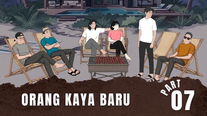 ORANG KAYA BARU Part 7