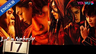 🇨🇳Ep.17 I'AM NOBODY 2023 ( eng sub)