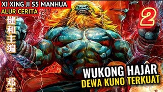 WUKONG HAJAR DEWA KUNO TERKUAT!! XI XING JI SEASON 5 PART 2 MANHUA